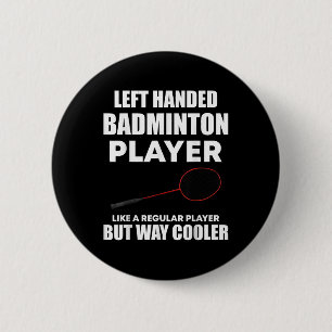 Lämnat Handed Badminton Player Funny som säger Man Knapp