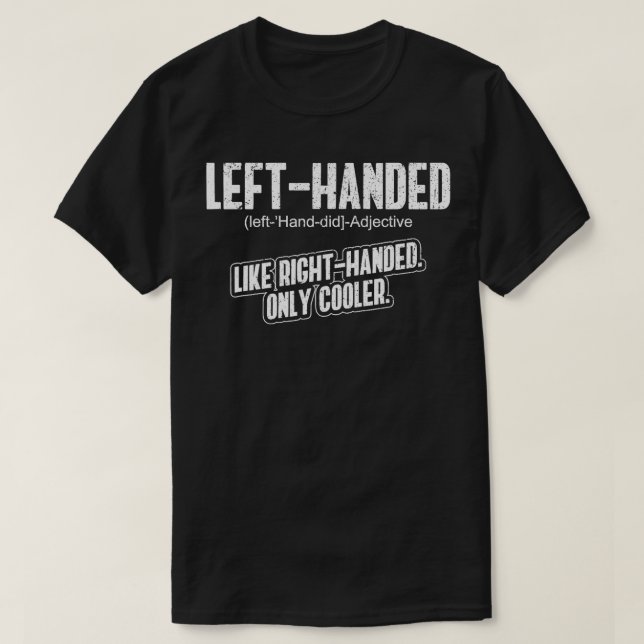 Lämnat Handed Lefty Funny Lämnat Handed Definition T Shirt (Design framsida)