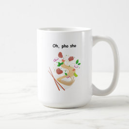 Lämnat-Handed Mugg - Oh Pho Sho - Foodie - Lustigt