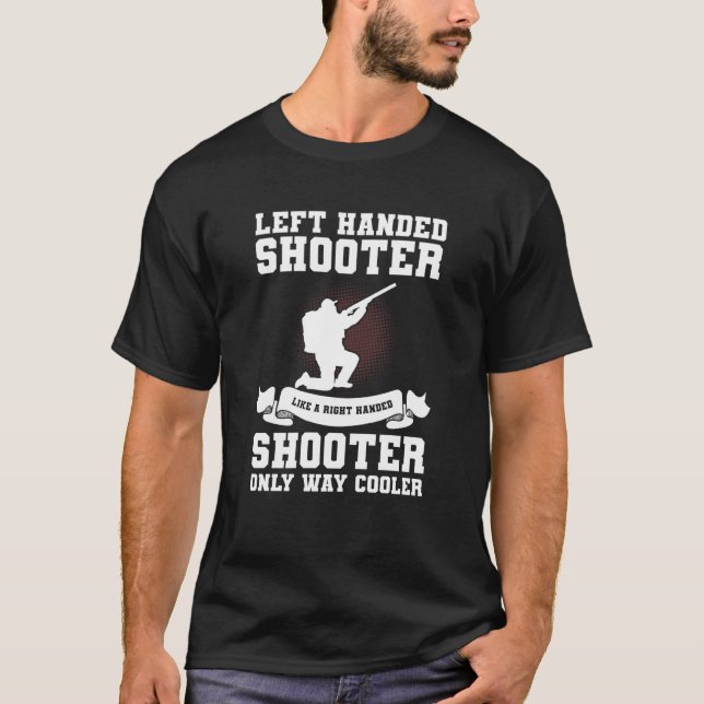 Lämnat hanterade Shooter som en Höger-hanterad Sho T Shirt (Framsida)