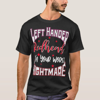 Lämnat överseende Rödhårig Gift om din värsta mard T Shirt