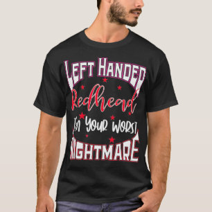 Lämnat överseende Rödhårig Gift om din värsta T Shirt