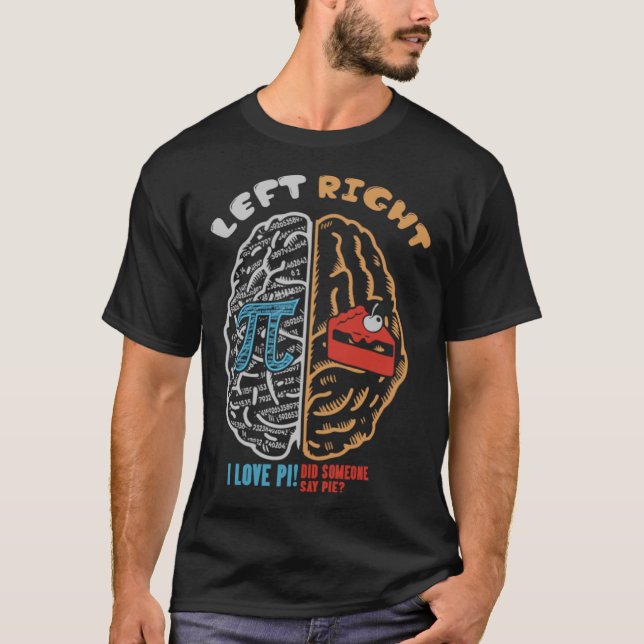 Lämnat Pi Höger Paj Brain Math Geek Pi Day T Shirt (Framsida)
