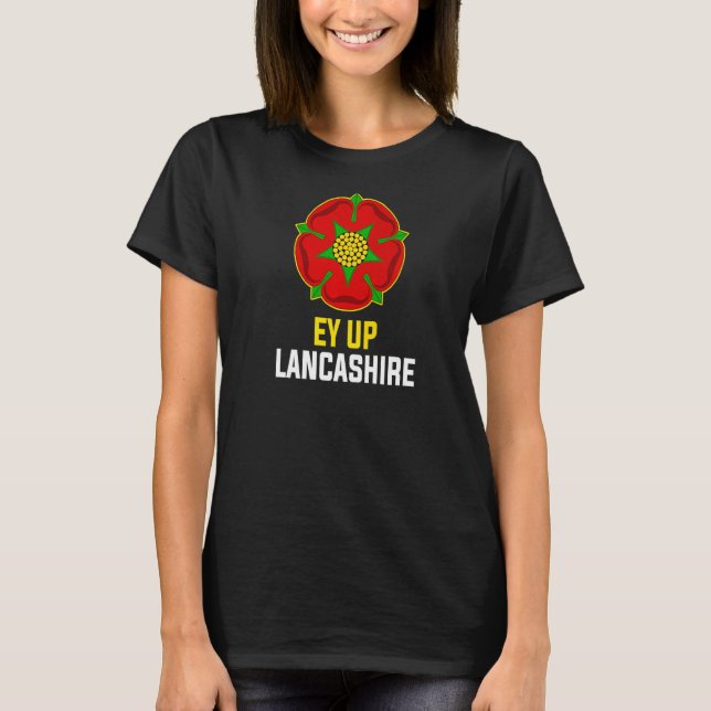 Lancashire Ey up England Uk Röd ros of Lancaster T Shirt (Framsida)