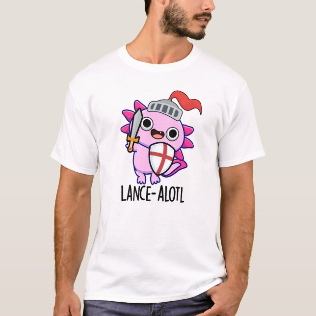 Lance-a-lotl Funny Axolotl Knight Pun T Shirt (Framsida)