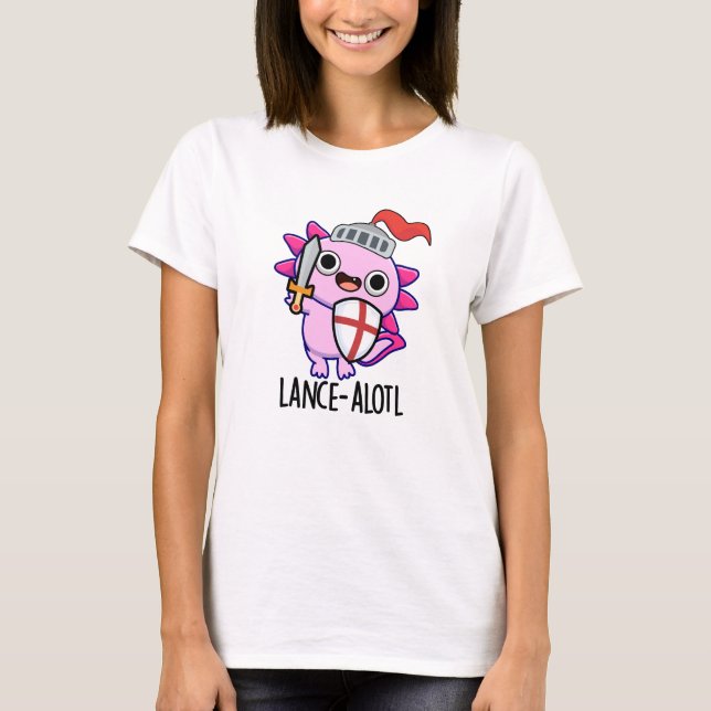 Lance-a-lotl Funny Axolotl Knight Pun T Shirt (Framsida)
