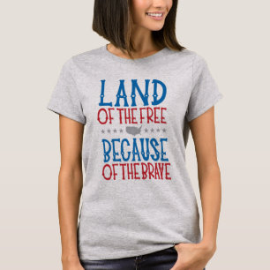 Land av de fria på grund av de modiga patriotiska t shirt