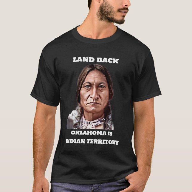 LAND BAK OKLAHOMA ÄR INDIENS TERRITORIUM TSHIRT T SHIRT (Framsida)