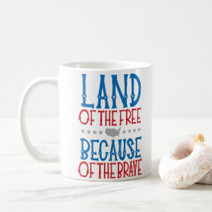 Land fritt på grund av de modiga patriotiska kaffemugg