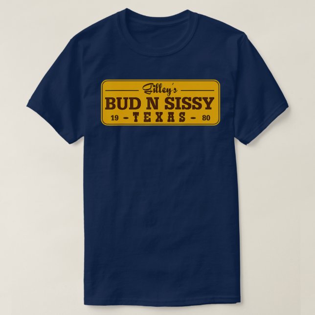 Land Kärlek Gilleys Bud N Sissy Texas Cowboy Gift T Shirt (Design framsida)