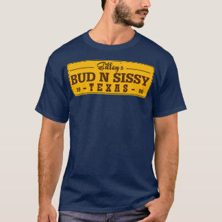 Land Kärlek Gilleys Bud N Sissy Texas Cowboy Gift T Shirt