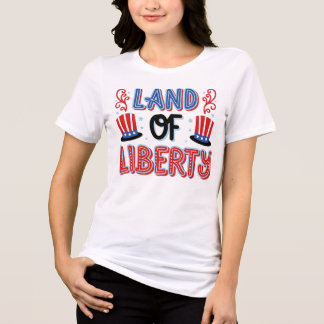 Land of Liberty T-Shirt – Patriotic Women’s Shirt
