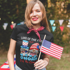 Land of the Free and Gnome of the Brave T Shirt