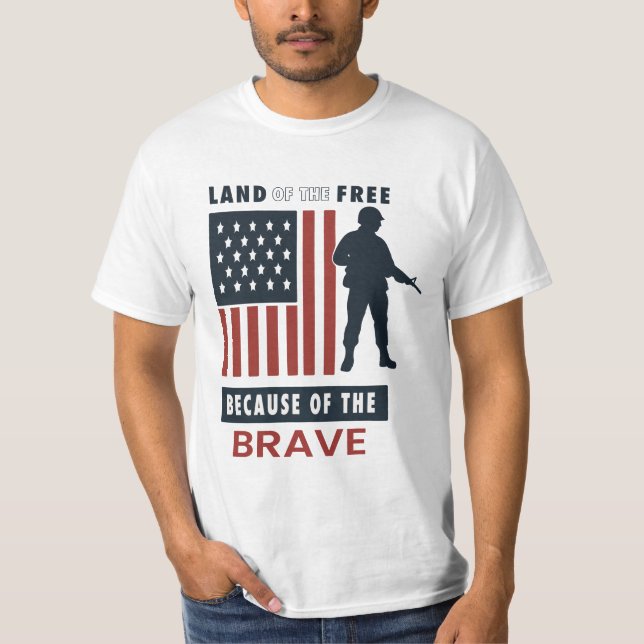 Land of the Free Because of the Brave Patriotic T Shirt (Framsida)
