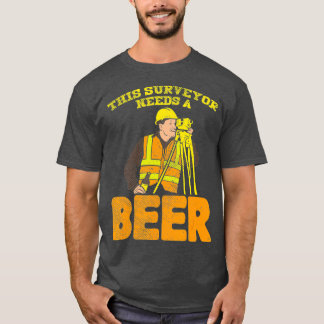 Land Surveyor Land Surveyor Gifts This Surveyor T Shirt