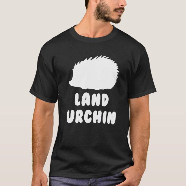 Land Urchin Hedgehog Quote Pet T Shirt (Framsida)