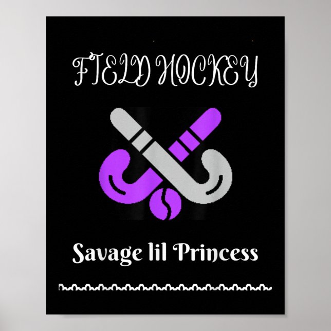 Landhockey Savage prinsessa coolt design  Poster (Framsidan)