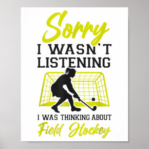 Landhockey Ursäkta jag lyssnade inte Jag tänkte Poster