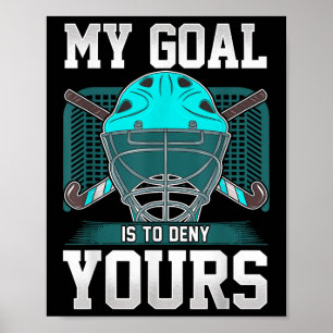 Landhockeymålvaktscitat Mitt mål är att förneka di Poster