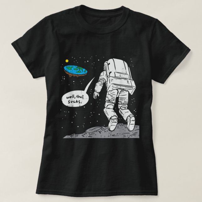 Landing från Måne, Plat Earth, Sucks, Space T Shirt (Design framsida)