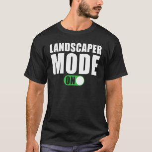 Landscaper-läge på Landscaper T Shirt