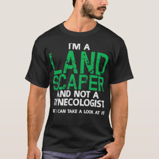 Landscaper Landscaper Joke Pun Garden T Shirt