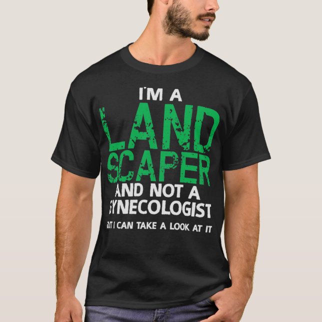 Landscaper Landscaper Joke Pun Garden  T Shirt (Framsida)