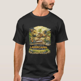 Landscaper Shirt – Yes I Am A Landscaper Ask Me An T
