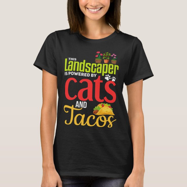 Landscaping   Cat  Tacos Gardener Landscaper T Shirt (Framsida)