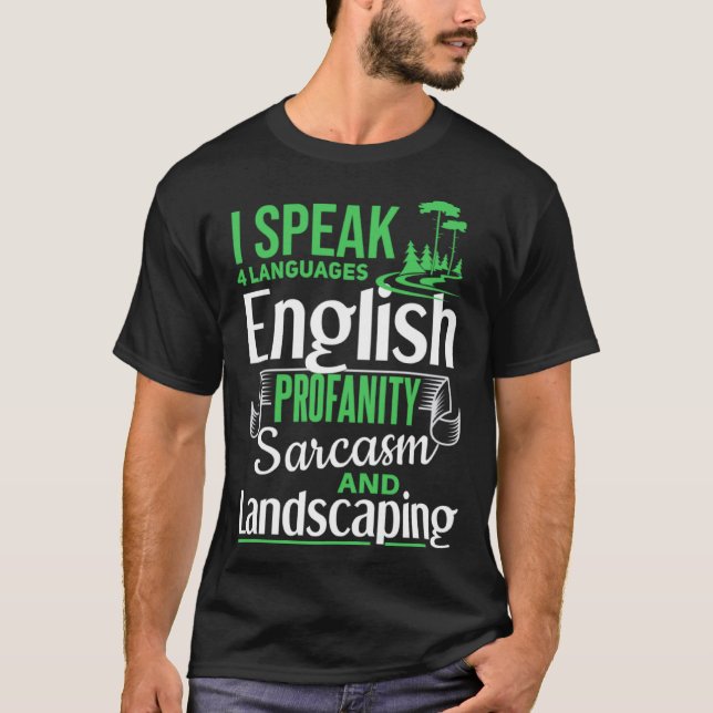 Landscaping Joke Lawn Care Gardening Humor Landsca T Shirt (Framsida)
