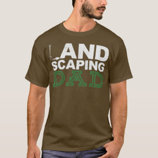 Landscaping Landscaping Pappa Landscaper Gardener T Shirt