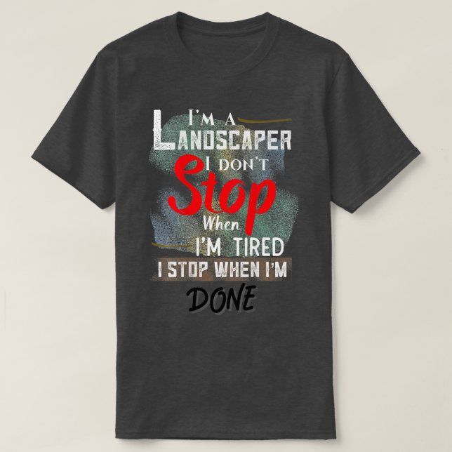Landskapshanteraren stannar inte när jag blev skju t shirt (Design framsida)