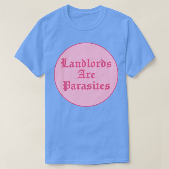 Landskapshus är parasiter Hyra T Shirt (Design framsida)