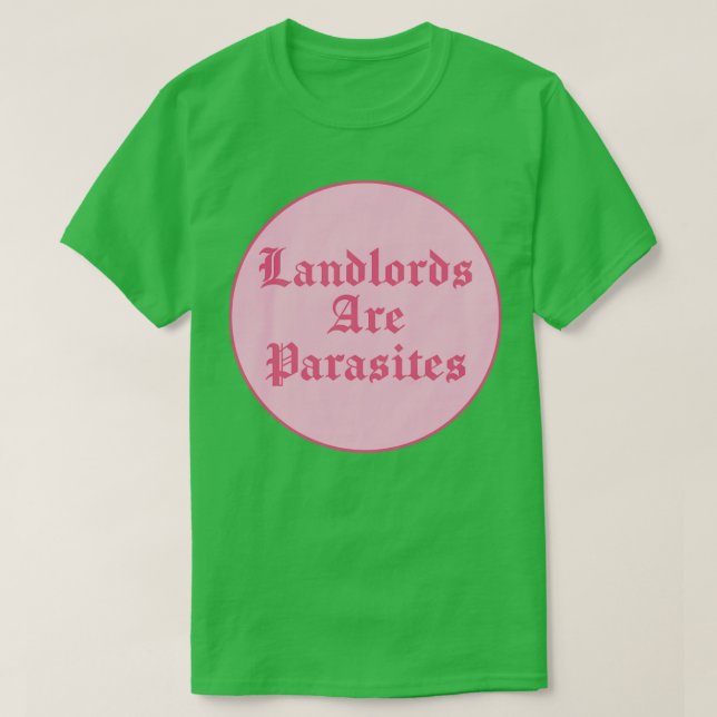 Landskapshus är parasiter Hyra T Shirt (Design framsida)
