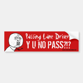 Lane Driver Y U NO PASS Bumper Sticker Bildekal