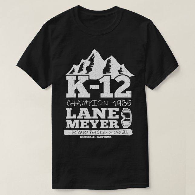 LANE MEYER K12 CHAMPION T SKI SPORT GIFT T SHIRT (Design framsida)