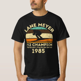 LANE MEYER K-12 CHAMPION SKIING SPORT GIFT T SHIRT
