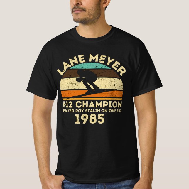 LANE MEYER K-12 CHAMPION SKIING SPORT GIFT T SHIRT (Framsida)