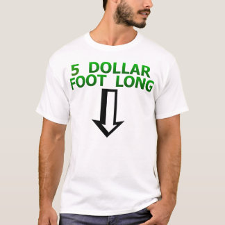 Lång rolig T-tröja för 5 dollar fot T-shirt
