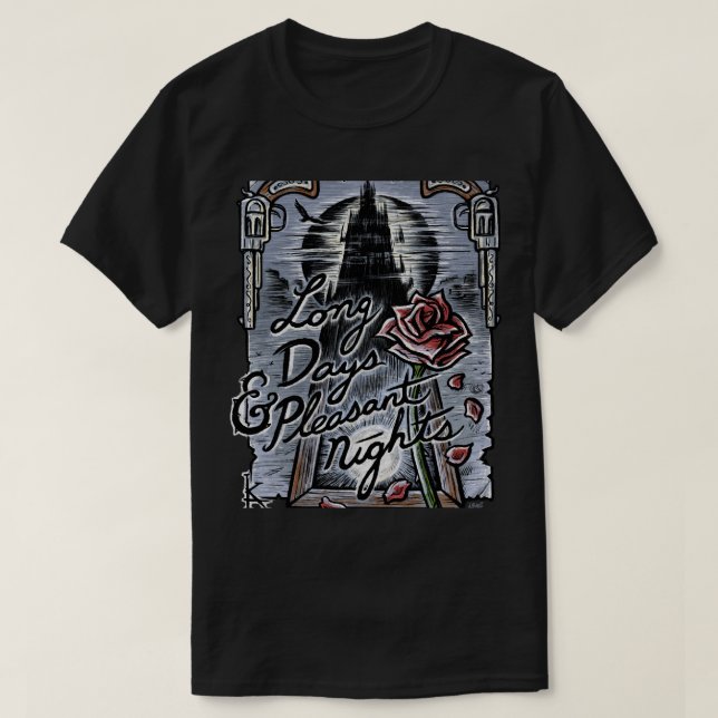 Långa dagar &amp_ Bekväma nätter T Shirt (Design framsida)