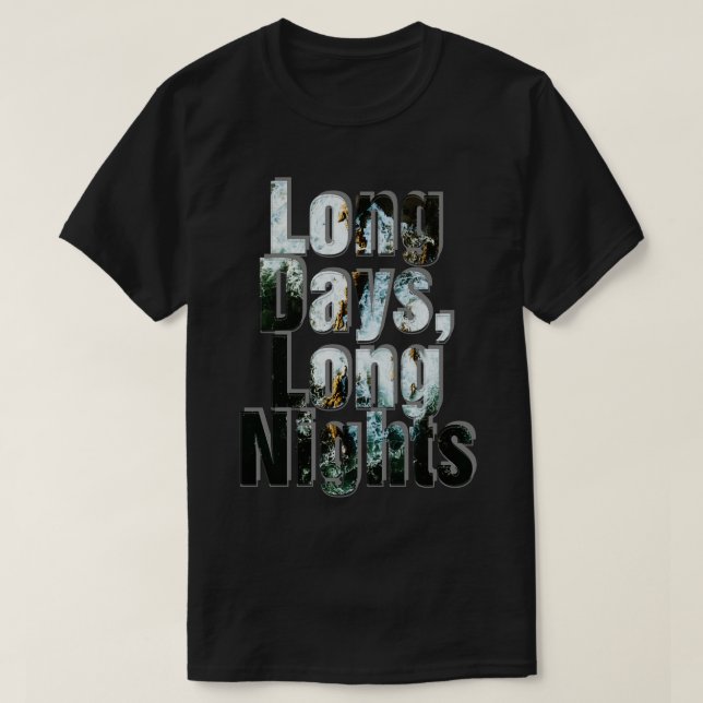 Långa dagar, långa nätter t shirt (Design framsida)