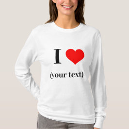 Långärmad T-Shirt - Anpassningsbar I hjärta (din t