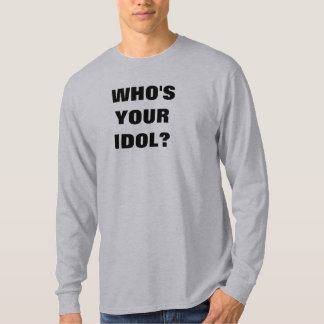 Långärmad "Vem är din Idol?" Skjorta T Shirt