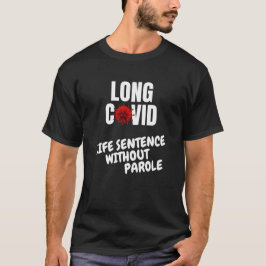 Långlivad - livstidsstraff utan parole t shirt