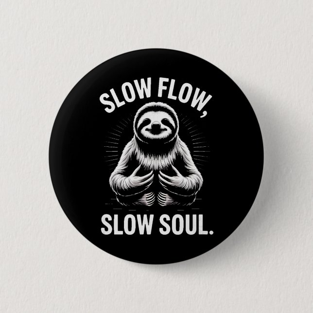 Långsam Flöde Långsam Själ Tröghet Yoga Meditation Knapp (Framsida)