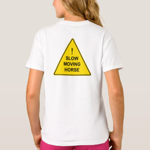 "Långsam Flytta Horse" Långsamt varningsskylt för  T Shirt