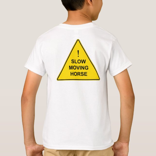 "Långsam Flytta Horse" Långsamt varningsskylt för  T Shirt (Baksida)