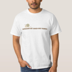 Langsam ist auch ein Tempo T Shirt