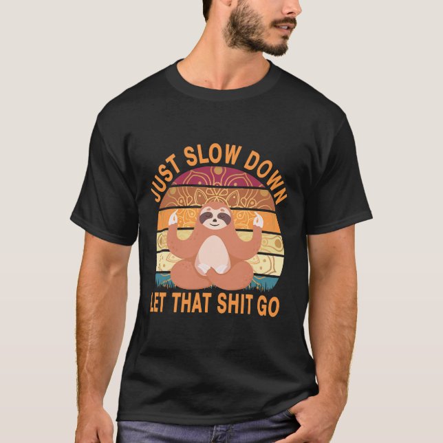 Långsam, låt det bli t shirt (Framsida)
