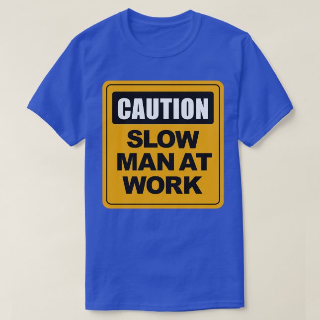 Långsam man på jobbet t shirt (Design framsida)